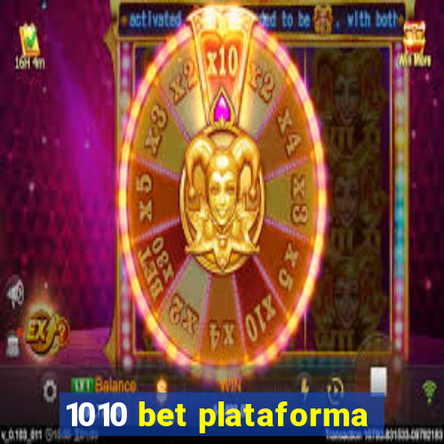 1010 bet plataforma